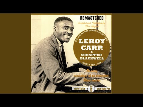 Leroy Carr And Scrapper Blackwell Barrel House Woman / Black Gal Leroy Carr And Scrapper Blackwell Barrel House Woman / Black Gal