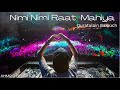Nimi Nimi Raat Mahiya | Remix | 22022 | Ft, Quratulain Balouch | By @AHMOO_RECORDS