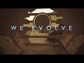 view We Evolve