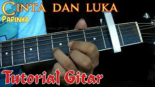 TUTORIAL Papinka - cinta dan luka kunci gitar