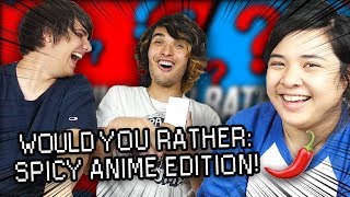 Would You Rather Challenge: Spicy Anime Edition!