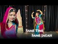 Same Time Same Jagah | Sandeep Brar | Kulwinder Billa | Rajasthani Dance | Rajputi Dance