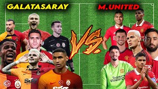 2024 Galatasaray VS 2024 Manchester United Futbolcu Karşılaştırması