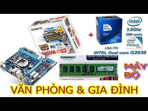 Hướng dẫn cách lắp ráp máy bộ vi tính giá rẻ, Main H61, CPU G2030, Ram 4GB phù hợp với gia đình