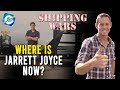 What happened to Jarrett Joyce on Shipping Wars?