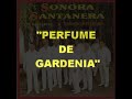 LA SONORA SANTANERA   PERFUME DE GARDENIA