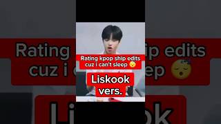 Rating kpop ship edits cuz i can't sleep Liskook vers. #kpop #bts #blackpink #li