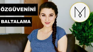 Özgüvenini Baltalama - Sağlıksız Döngülerini Kır Polog Merve Okhiz