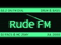 DJ Facs & MC 2Shy | Drum & Bass In the Mix | Jul 2000 | Rude FM 88.2 | London Pirate Radio