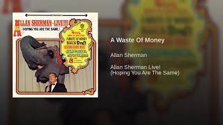 Watch Allan Sherman A Waste Of Money A Taste Of Honey video