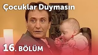 Çocuklar Duymasın 3.Sezon - 16.Bölüm