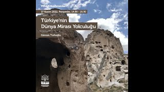Gürcan Türkoğlu Türkiyenin Dünya Mirası Yolculuğu
