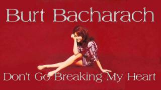 Watch Burt Bacharach Dont Go Breaking My Heart video