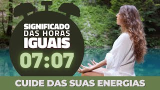 0707 - Significado Das Horas Iguais