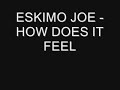 Eskimo Joe - How Does It Feel