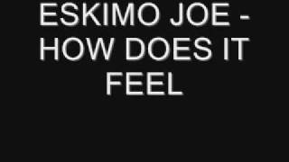 Watch Eskimo Joe How Does It Feel video
