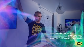 A State Of Trance Episode 1030 - Giuseppe Ottaviani Takeover (Astateoftrance)