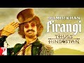 Aamir Khan as Firangi | Motion Poster | Thugs Of Hindostan