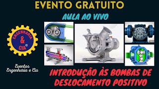 Introdução às Bombas de Deslocamento Positivo | Engenharia e Cia