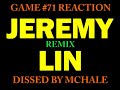The Remix -- Kevin McHale Disses Jeremy Lin In Game #71 & PFV RIPS McHale For Dissing JLin!!!