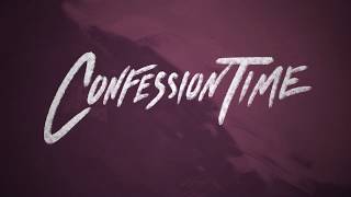 Caleb Hawley - Confession Time (Lyrics)