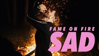 Watch Fame On Fire Sad video