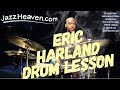 *Jazz Drum Lesson* Eric Harland  JazzHeaven.com Video: When in doubt Keep Time