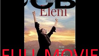Eleni [1985] by CBS Productions -  Movie Complete W/ Greek Subtitles