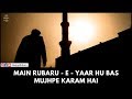 Main Rubaru E Yaar Hu - Anwar Jaani Qawwali |  Haqiqat حقیقت |