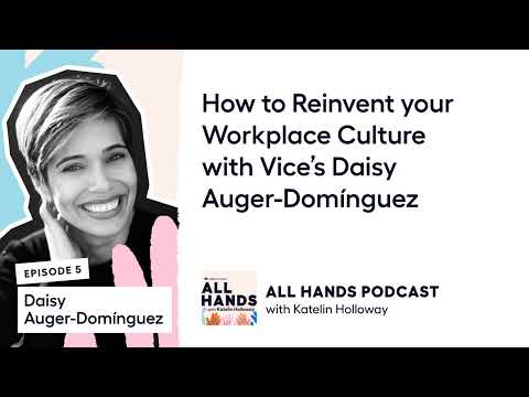 Daisy Auger Dominguez - All Hands Podcast