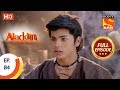 Aladdin - Ep 84 - Full Episode - 11th December, 2018