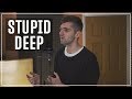 Stupid Deep Jon Bellion (Cover By Ben Woodward) Stupid Deep Jon Bellion (Cover By Ben Woodward)