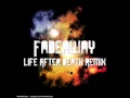 Fadeaway (Life After Death Mix by Pulsedaemon) HQ