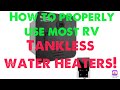 RV tankless water heaters, the right way to use them!