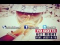 Yo Gotti - Act Right (Feat. Young Jeezy & YG)