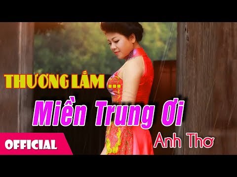 Thương Lắm Miền Trung Ơi Lyric - Anh Thơ | Nhạc Quê Hương