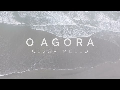 César Melo - O Agora