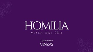 HOMILIA | QUARTA-FEIRA DE CINZAS | 17/02/2021 | MISSA DA MANHÃ