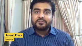 Testimonial: Javed Dars, Pakistan