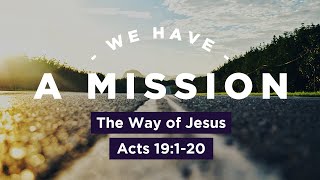 The Way of Jesus // Acts 19:1-20