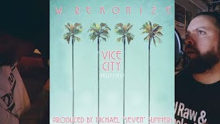 Wrekonize - Vice City (Freestyle) (Prod. by Michael "Seven" Summers)