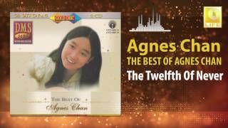 Watch Agnes Chan The Twelfth Of Never video