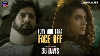 Tony Vs. Tara - Shocking Twist 36 Days Sony Liv Applause Entertainment Sushant Divgikar