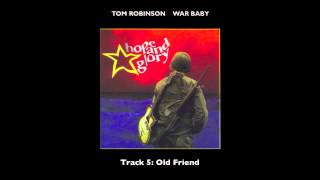 Watch Tom Robinson Old Friend video