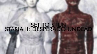 Watch Set To Stun Staria Ii Desperado Undead video