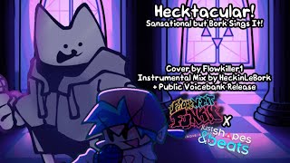 Hecktacular (Sansational But Bork Sings It) | Friday Night Funkin Cover + Instrumental Mix