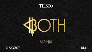 Tiësto & Bia - Both (With 21 Savage) [Tiësto's Vip Mix] (Official Audio)