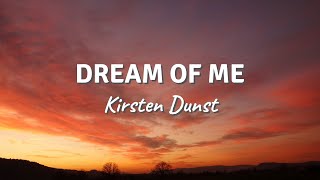 Watch Kirsten Dunst Dream Of Me video