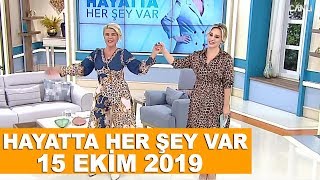 Hayatta Her Şey Var 15 Ekim 2019 Nuray Sayarı