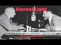 Eternal Light 630113   0920 Try Not To Love Such A Country Repeat of 531227, Old Time Radio